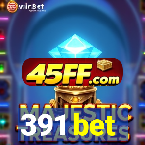 391 bet